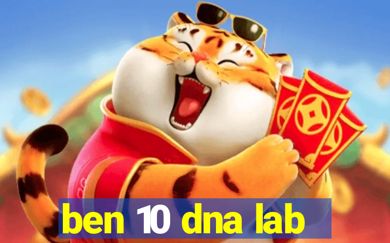 ben 10 dna lab